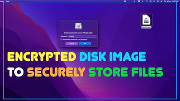 How to create an Encrypted Disk Image to store files securely