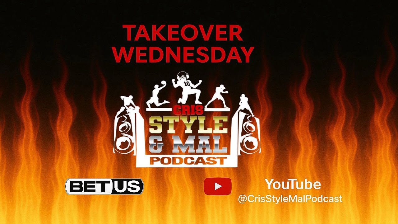Cris Style & Mal Podcast Episode 216: Takeover Wednesday