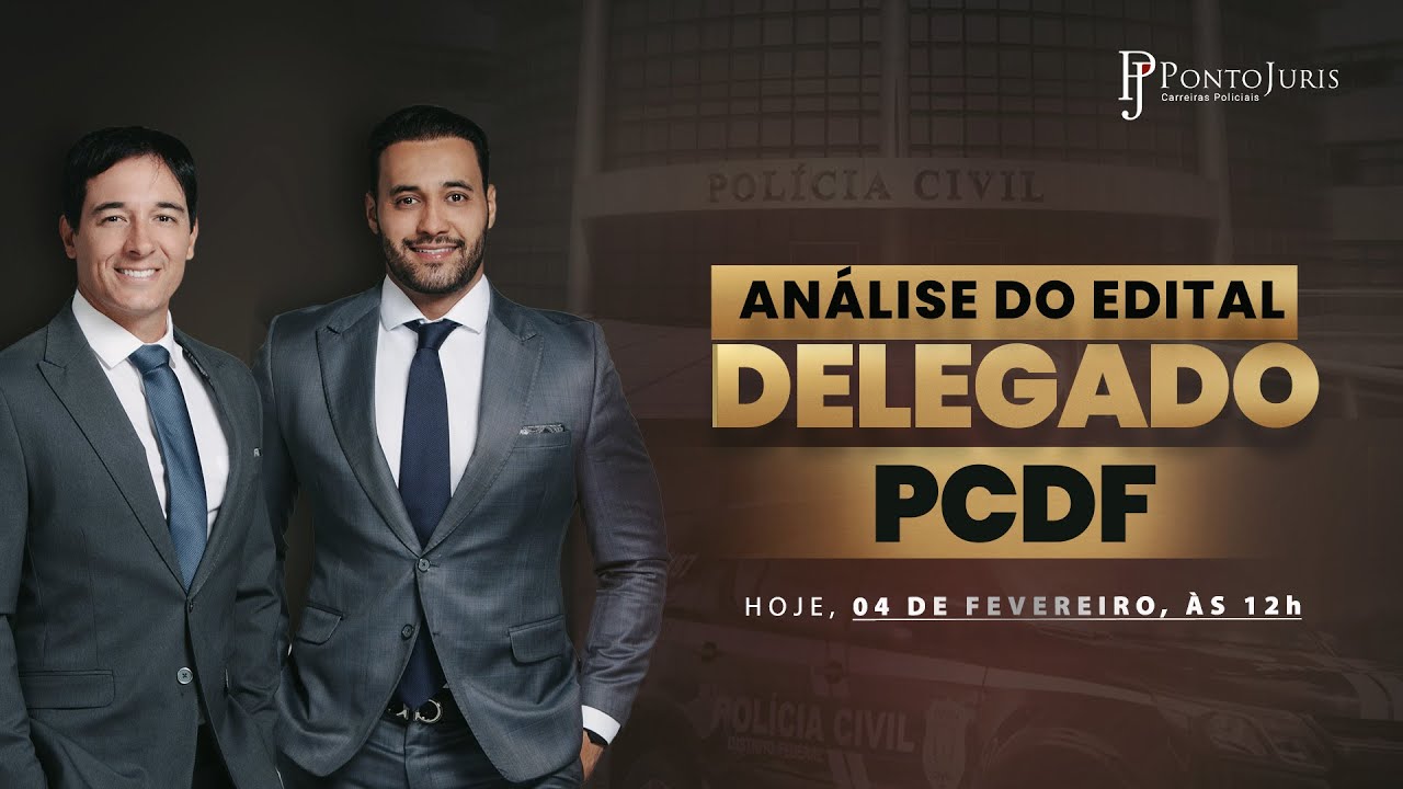 Análise do Edital - Delegado PCDF