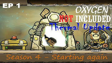 Starting again - Oxygen Not Included Thermal Upgrade S04E01