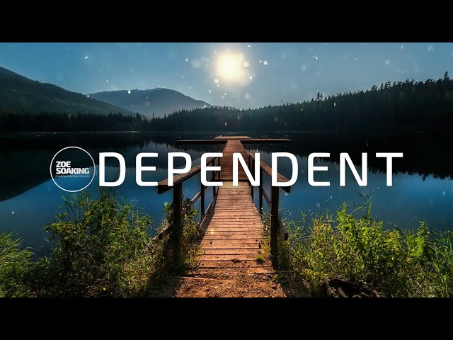 Dependent  | ZSI MUSIC pray, study, work, relax, chill, stress relief class=