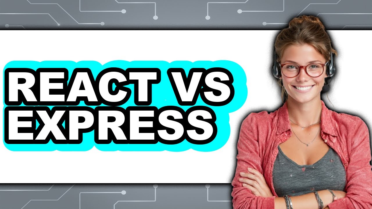 React vs Express - Which Is Better? - YouTube