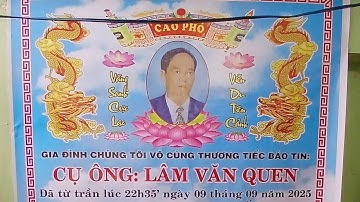 LỄ TANG CỤ ÔNG LÂM VĂN QUEN TRẠI HÒM ÚT ĐỒN CẦN ĐƯỚC TÂY NINH 