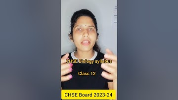 CHSE Biology SYLLABUS 2023-24/FOR +2 2ND YEAR SCIENCE STUDENTS #boardsexam#class12