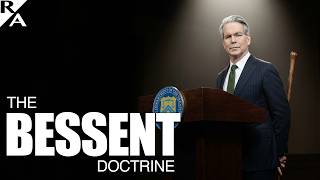 The Bessent Doctrine