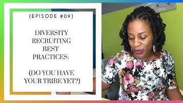 Diversity Recruitment Best Practices (WHO MUST FIRST BE ON BOARD)
