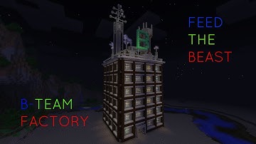 Building A B-Factory! - Feed The Beast Episode 0