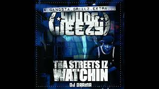 Young Jeezy &amp; DJ Drama - Tha Streets Iz Watchin [Gangsta Grillz Extra] (Full Mixtape)