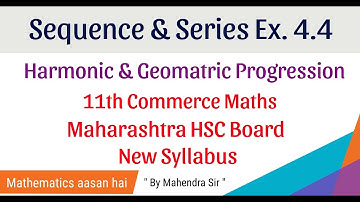 Part-6 Sequence & Series || Ex. 4.4 || 11th Com, Maths Paper -1 New syllabus