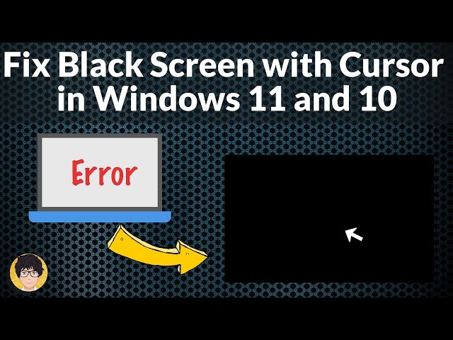 How To Fix Black Screen On Windows 10 With Cursor Issue How To Fix