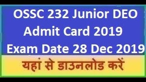OSSC Junior DEO Admit Card 2019 || OSSC Junior Data Entry Operator Admit Card 2019 || OSSC 2019