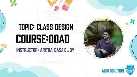 Class Design. || OBJECT ORIENTED ANALYSIS AND DESIGN || Bangla Tutorial. || AIUB Solution.