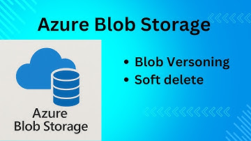 Explore Blob Storage | Blob Versioning | Soft delete | Part 2