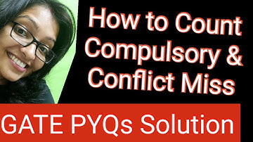 Conflict Miss,Compulsory Miss,Capacity Miss| How to Calculate The number of Conflict misses?| GATE Q
