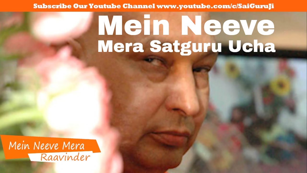 Guruji New Bhajan Mein Neeve Mera Satgur Ucha by Raavinder