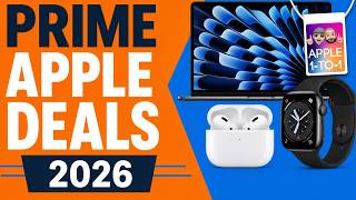 Best Apple Deals for Amazon Prime Week 2026!