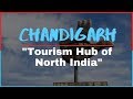 Chandigarh  tourism hub of the north india  incredible india  the indianness