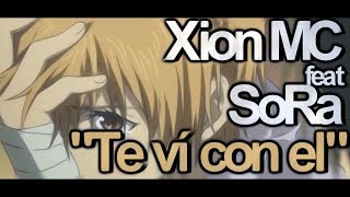 💜Sora feat Xion MC y FerAngel Te vi con el💔 | | | Bungaku Shoujo AMV [RAP ROMÁNTICO 2017]💜