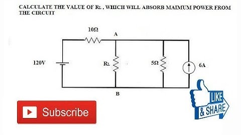 43. MAXIMUM POWER TRANSFER THEOREM NUMERICAL PROBLEM EXAMPLE