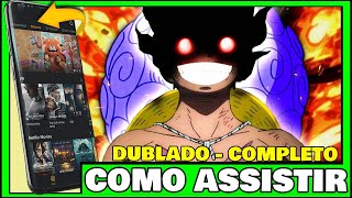 COMO ASSISTIR ONE PIECE DUBLADO Onde Assistir One Piece Dublado