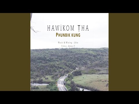 HAWIKOM ṬHA Feat Amos Lungfa Sui Tha Din Biak Cer Ki 