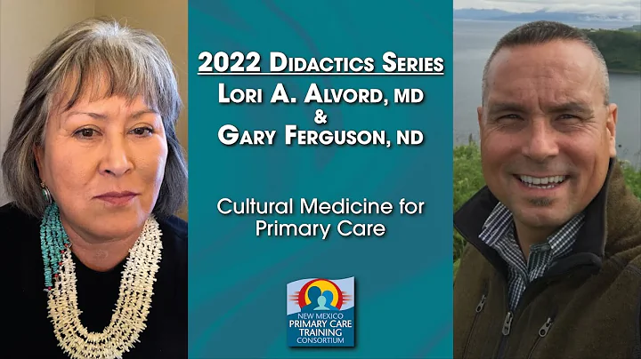 Didactics Series 2022 | July 2022: Lori A. Alvord, MD, and Gary Ferguson, ND