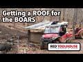 Building an UGLY ROOF for the Boar Corral