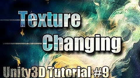 Unity3D Tutorial #9 [ Texture Changing ][ Free Script Included ]