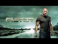 Faster 2010 Movie Dwayne Johnson Billy Bob Thornton Action Thriller Review Review And Facts
