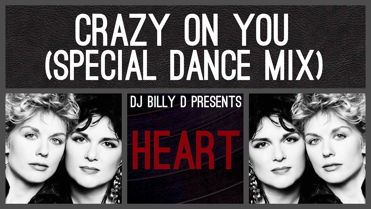 Heart Crazy on You (Special Dance Mix) YouTube