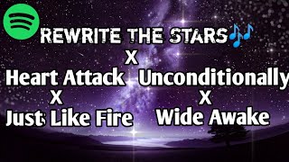 Heart Attack X Just Like Fire X Unconditionally X Wide Awake X Rewrite The Stars💥 (lyrics mix🎶)