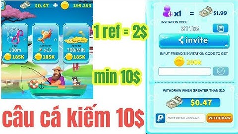 Kiếm 10$ rút về paypal cực ngon với app câu cá mới - 1 ref = 2$ | kiếm tiền paypal