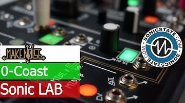 MakeNoise 0-Coast - SonicLAB Review