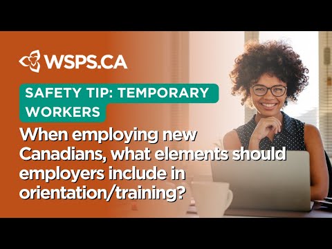 When employing new Canadians, what elements should employers include in orientation/training?