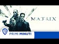 Primi Minuti | Matrix
