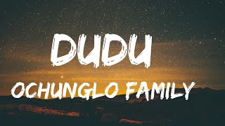 dudu - ochunglo family  ~ Nellythegoon X Dmore X Benzema(Official lyrics video)