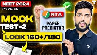 NEET 2024 Mock Test - 2 | NTA Physics Paper Predictor | Lock 160+/180 | by Prateek Jain Sir