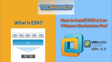 02. ESXI 6.5 Install on VMware Workstation Pro | What is ESXi ?
