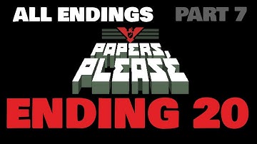 Papers Please: ALL ENDINGS [Ending 20] (PART 7) No commentary Playthrough
