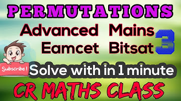 PERMUTATIONS part 3//Shortcut method /Advanced, Mains, Eamcet, Bitsat //INTER, CBSE //CR MATHS CLASS