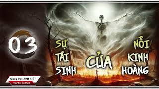 SỰ TÁI SINH CỦA NỖI KINH HOÀNG/ TẬP 3