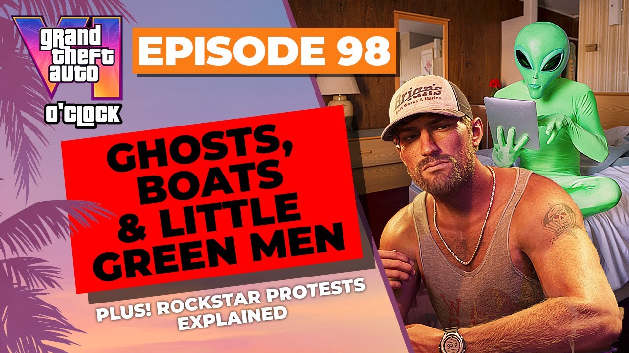 Ghosts, Boats and Little Green Men! - GTA VI O'clock - Episode 98