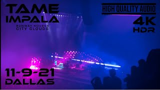 Tame Impala - Runway Houses City Clouds  (Live) 4K HQ Audio 11-9-21 Dallas