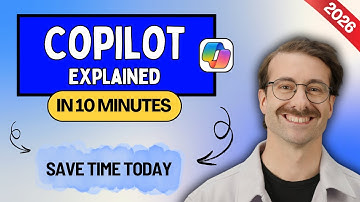 Microsoft Copilot Explained in 10 Minutes (How to ACTUALLY save time)