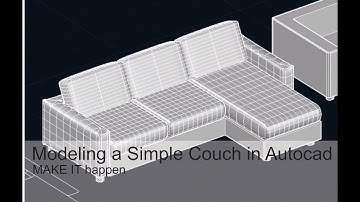3D Modeling a Couch in Autocad w Narration