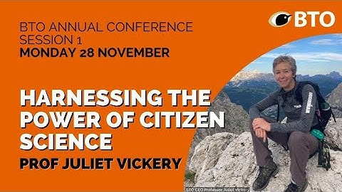 BTO Conference 2022 Session 1: Harnessing the power of citizen science