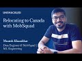 Relocating to canada with mobsquad ft monish khambhat