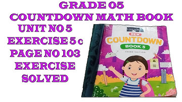 class 5 countdown unit no 5 exercise 5c exercise solution pg no 103 with explanation in urdu