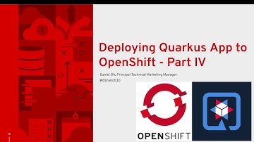Deploying Quarkus App to OpenShift - Part IV