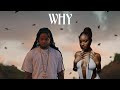 Kalash & Ayra Starr - WHY (prod. $ML)